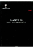 Marzec 68 miedzy tragedią a podłością