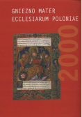 Gniezno mater ecclesiarum poloniae