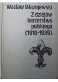 Z dziejów harcerstwa polskiego 1910 1939
