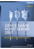 Microsoft Office SharePoint Server 2007 Poradnik administratora Tom 1 i 2