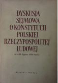 Dyskusja sejmowa o konstytucji polskiej rzeczypospolitej ludowej