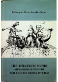 The theatrum mundi metaphor in Spanish and English drama 1570  1640