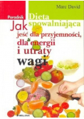 Dieta spowalniająca jak jeść dla przyjemności dla energii i utraty wagi