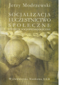 Socjalizacja i uczestnictwo społeczne