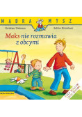Mądra Mysz. Maks nie rozmawia z obcymi