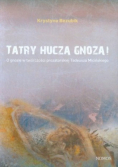 Tatry huczą gnozą