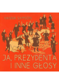 Samson Hanna - Ja prezydenta i inne głosy