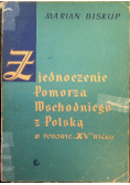 Zjednoczenie pomorza wschodniego z Polską w połowie V wieku