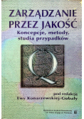 Zarządzanie przez jakość koncepcje metody studia przypadków
