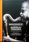 Wrzeszcz Autobiografia Mikołaja Trzaska