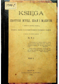 Księga złotych myśli zdań i maksym tom 1 1899 r