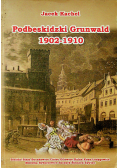 Podbeskidzki Grunwald 1902-1910