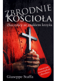 Zbrodnie kościoła Złoczyńcy ze znakiem krzyża