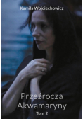 Przeźrocza Akwamaryny Tom 2