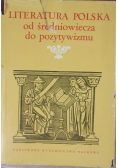 Literatura Polska od średniowiecza do pozytywizmu