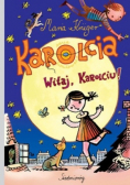 Karolcia Witaj Karolciu