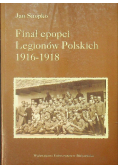 Finał epopei legionów Polskich 1916 1918