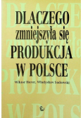 Dlaczego zmniejszyła się produkcja w Polsce