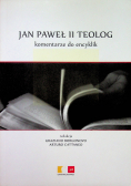 Jan Paweł II teolog komentarze do encyklik