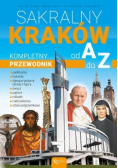 Sakralny Kraków od A do Z kompletny przewodnik