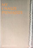 My i nasze pieniądze