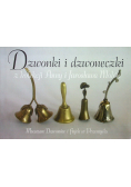 Dzwonki i dzwoneczki z kolekcji Anny i Jarosława Molów