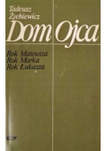 Dom Ojca Rok Mateusza Rok Marka Rok Łukasza