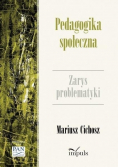 Pedagogika społeczna Zarys problematyki