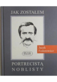 Jak zostałem portrecistą noblisty