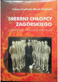 Srebrni chłopcy Zagórskiego