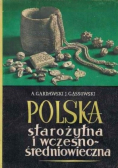 Polska starożytna i wczesno średniowieczna