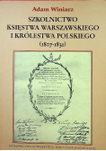 Szkolnictwo księstwa warszawskiego i królestwa polskiego 1807 - 1831