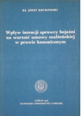 Wpływ intencji sprawcy bojaźni na wartość umowy małżeńskiej w prawie kanonicznym