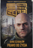 Metro 2033 Uniwersum Prawo do życia