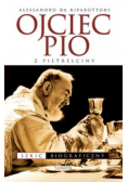 Ojciec Pio z Pietrelciny Szkic biograficzny