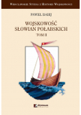 Wojskowość Słowian Połabskich Tom 2