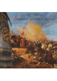 Śladami polskich bitew Ocalić od zapomnienia