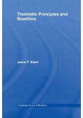 Thomistic Principles and Bioethics