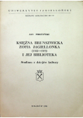 Księżna Brunszwicka Zofia Jagiellonka