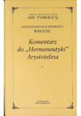 Komentarz do Hermeneutyki Arystotelesa Tom I