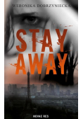 Stay Away