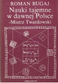 Nauki tajemne w dawnej Polsce Mistrz Twardowski