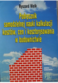 Podręcznik samodzielnej nauki kalkulacji kosztów, cen i kosztorysowania w budownictwie