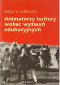Animatorzy kultury wobec wyzwań edukacyjnych