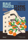 Białe miasto, czarne miasto