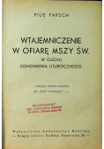 Wtajemniczenie w ofiarę mszy św w duchu odnowienia liturgicznego 1947 r.