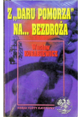 Z daru Pomorza na  bezdroża