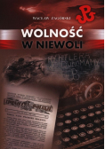 Wolność w niewoli