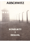 Auschwitz Konflikty i dialogi