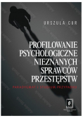 Profilowanie psychologiczne nieznanych sprawców przestępstw